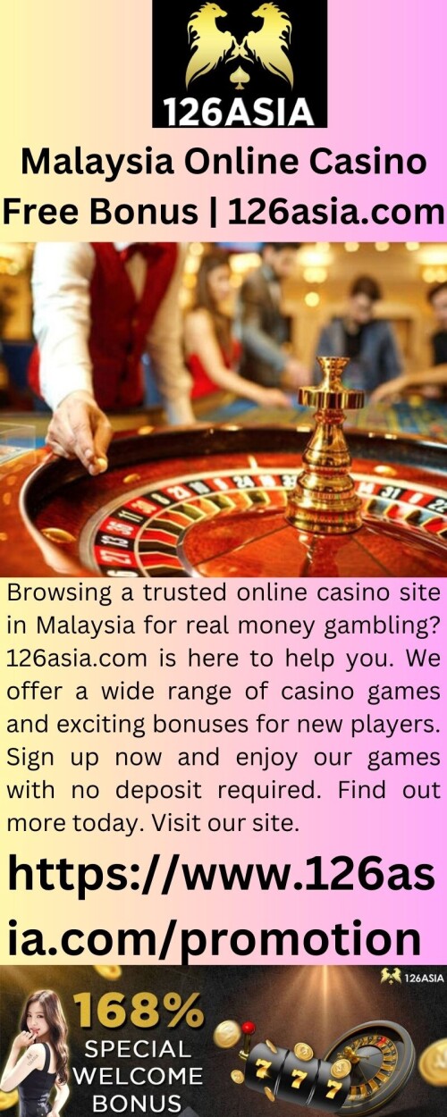 Malaysia-Online-Casino-Free-Bonus-126asia.com00b21a90769d06c6.jpeg